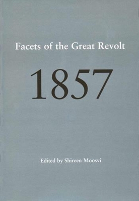 1857 - Facets of the Great Revolt