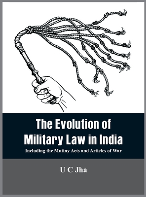 The The Evolution of Military Law in India