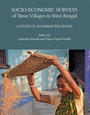 Socio-economic Surveys of Three Villages in West Bengal - A Study of Agrarian