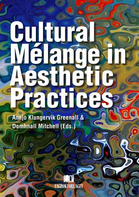 Cultural Melange in Aesthetic Practices