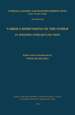 Various Dimensions of the Other in Joseph Conrad's Fiction