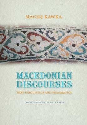 Macedonian Discourses - Text Linguistics and Pragmatics