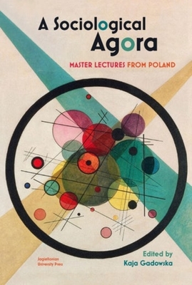 A Sociological Agora - Master Lectures from Poland