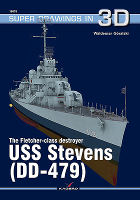 The Fletcher-Class Destroyer USS Stevens (Dd-479)