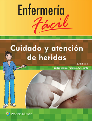 Enfermeria facil. Cuidado y atencion de heridas