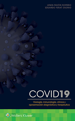 COVID-19. Virologia,  inmunologia,  clinica y aproximacion diagnostica y terapeutica
