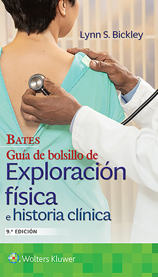 Bates. Guia de bolsillo de exploracion fisica e historia clinica