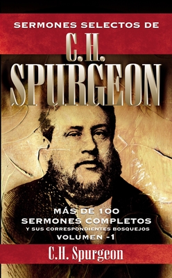 Sermones selectos de C. H. Spurgeon Vol. 1