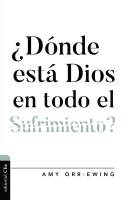 Donde esta Dios en todo el sufrimiento ?