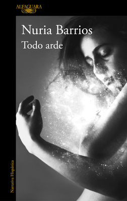 Todo arde / Everything Burns