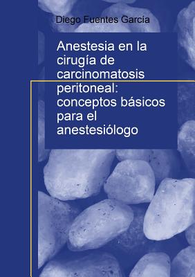 Anestesia en la cirugia de carcinomatosis peritoneal