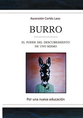 Burro. El poder del descubrimiento de uno mismo