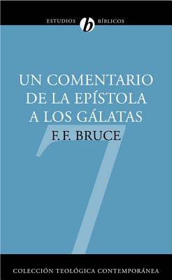 Un Comentario de la Epistola a Los Galatas