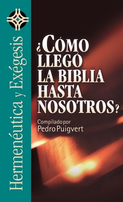 ?Como Llego La Biblia Hasta Nosotros?
