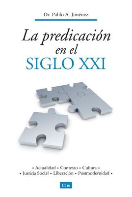 La Predicacion En El Siglo XXI