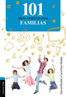 101 Ideas creativas para la familia