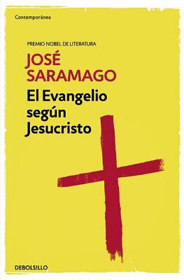 El evangelio segun Jesucristo   / The Gospel According to Jesus Christ