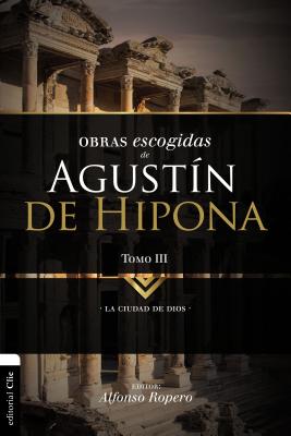 Obras Escogidas de Augustin de Hipona, Tomo 3