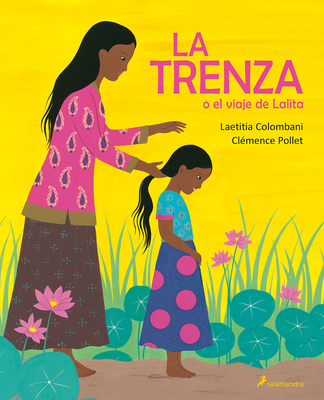 La trenza o el viaje de Lalita / The Braid or Lalita's Journey