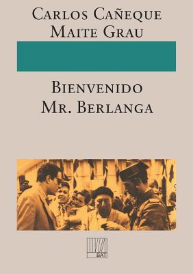 !Bienvenido Mr. Berlanga!