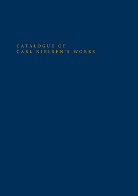 Catalogue of Carl Nielsen's Works