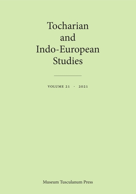 Tocharian and Indo-European Studies 21