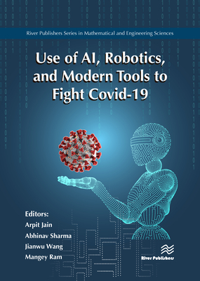 Use of AI, Robotics and Modelling tools to fight Covid-19