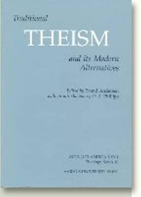 Traditional Theism & its Modern Alternatives