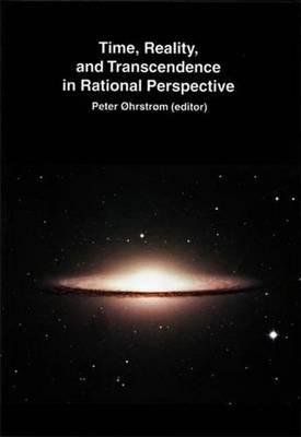 Time, Reality & Transcendence in Rational Perspective