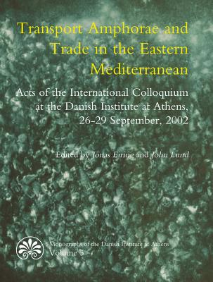 Transport Amphorae & Trade in the Eastern Mediterranean