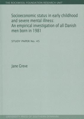 Socioeconomic Status in Early Childhood & Severe Mental Illness