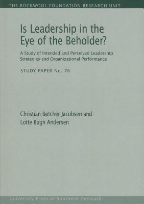 Is Leadership in the Eye of the Beholder?