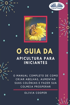 O Guia da Apicultura para Iniciantes