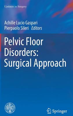 Pelvic Floor Disorders: Surgical Approach