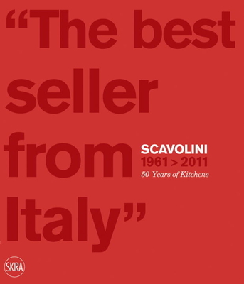 Scavolini 1961 - 2011: 50 Years of Kitchens