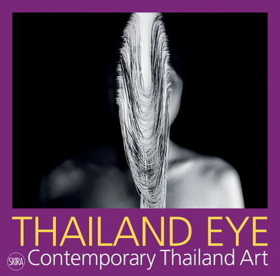 Thailand Eye: Contemporary Thailand Art