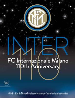 Inter 110: FC Internazionale Milano 110th Anniversary