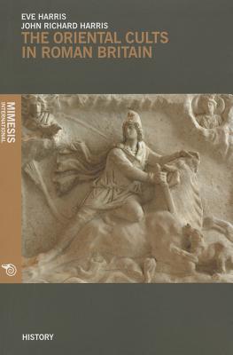 The Oriental Cults In Roman Britain
