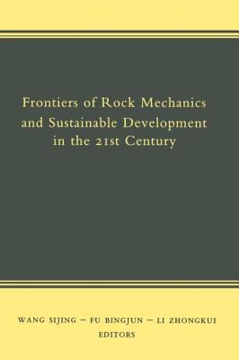 Frontiers of Rock Mechanics and Sustainable Development in the 21st Century