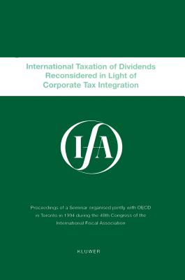 IFA: International Taxation Of Dividends Reconsidered In Light Of Corporate Tax Integration