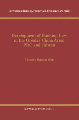 Development of Banking Law in the Greater China Area: PRC and Taiwan