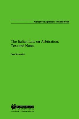 The Italian Law on Arbitration: Text and Notes