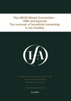 IFA: The OECD Model Convention - 1998 & Beyond: The Concept of Beneficial Ownership in Tax Treaties