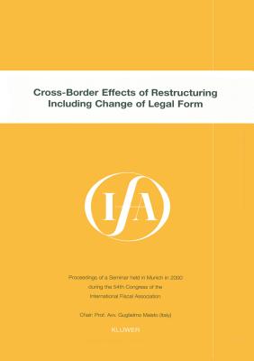 IFA: Cross-Border Effects of Restructuring Including Change of Legal Form