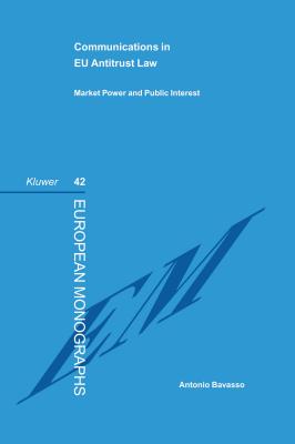 Communications in EU Law : Antitrust  Market Power  and Public Interest