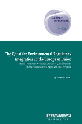 The Quest for Environmental Regulatory Integration in the European Union