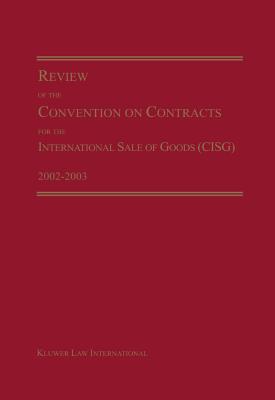 Review of the Convention on Contracts for the International Sale of Goods (CISG) 2002-2003