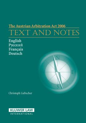 The Austrian Arbitration Act 2006: Text and Notes