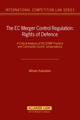 The EC Merger Control Regulation: Rights of Defence