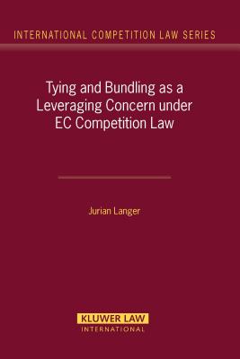 Tying and Bundling as a Leveraging Concern under EC Competition Law